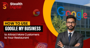 How to Use Google My Business to Attract More Customers to Your Restaurant