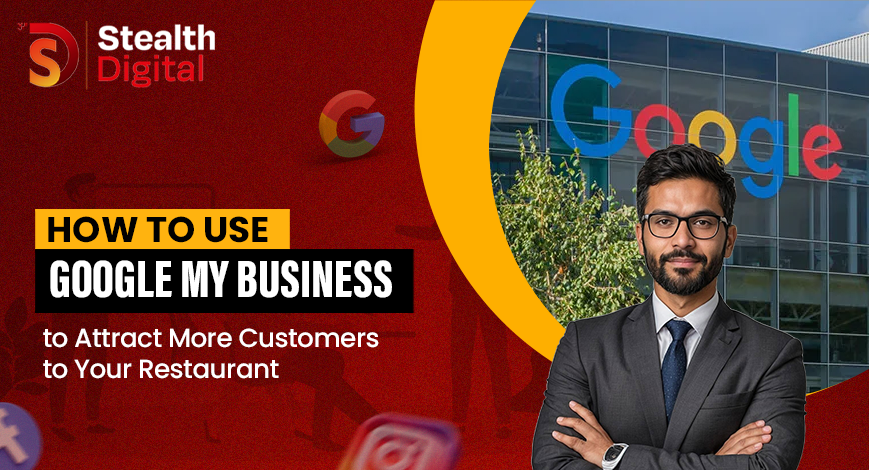 How to Use Google My Business to Attract More Customers to Your Restaurant