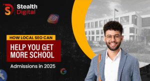 How Local SEO Can Help You Get More School Admissions in 2025